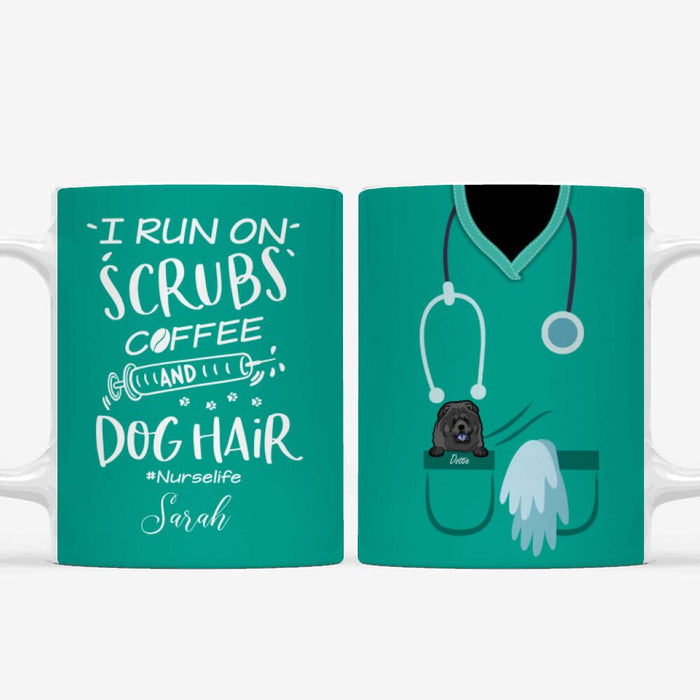 Personalized Nurse Custom Mug - I Run On Coffee Scrubs And Dog Hair