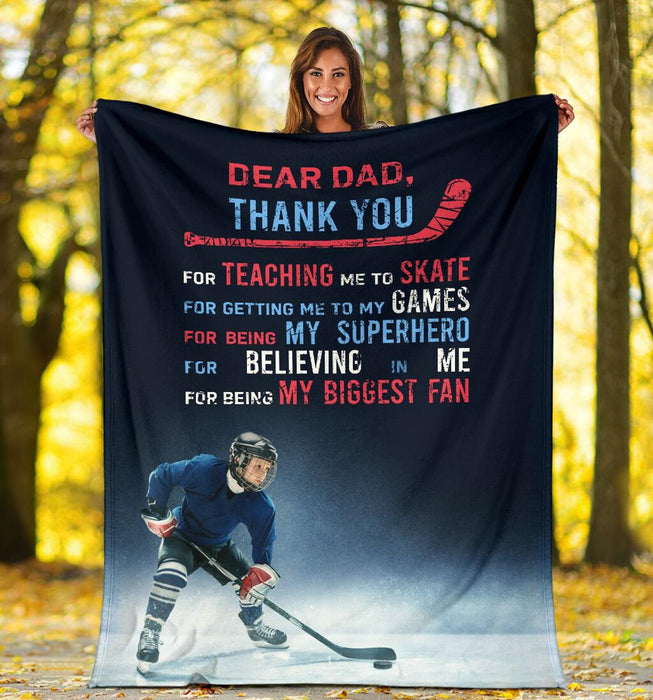 To My Dad Hockey Fleece Blanket Thank You For Teaching Me To Skate Great Customized Blanket Gift For Father's Day Birthday Christmas Thanksgiving