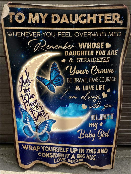 To My Daughter Whenever You Feel Overwhelmed For Daughter From Love Mom Blanket Christmas, Birthday