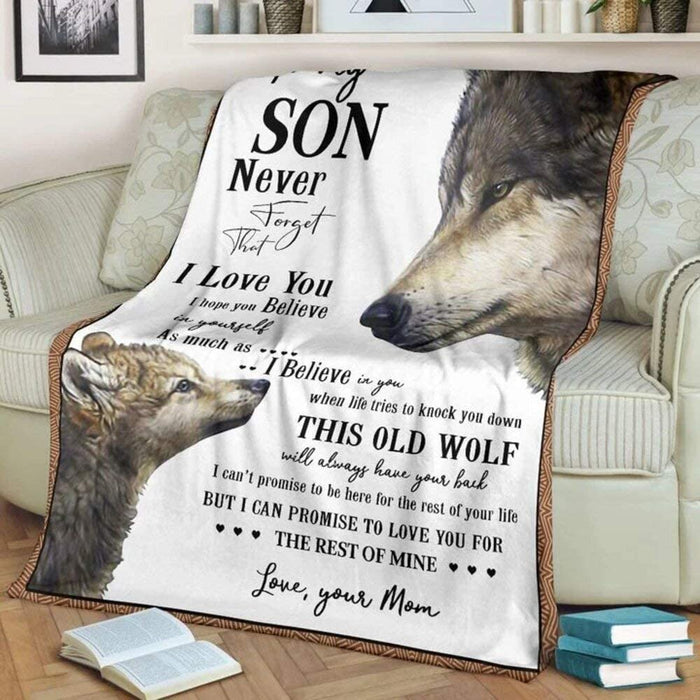 Personalized Wolf To My Son Fleece Blanket For Daughter From Mom & Dad To My Son Never Forget That I Love You I Hope You Believe In Yourself As Much As I Believe In You Blanket