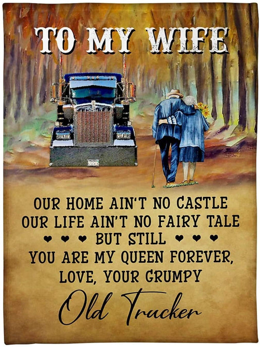 To My Wife Trucker Blanket - Our Home Ain't No Castle Love You Grump Old Trucker Blanket for Wife from Husband Customized Fleece Blanket Gift on Christmas Birthday Anniversary Thanksgiving Wedding