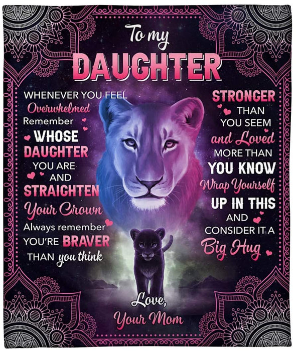 Personalized To My Daughter Blanket Whenever You Feel Overwhelmed Remember Whose Daughter You Are And Straighten Your Crown Fleece Blanket For Daughter From Mom & Dad Gifts For Christmas