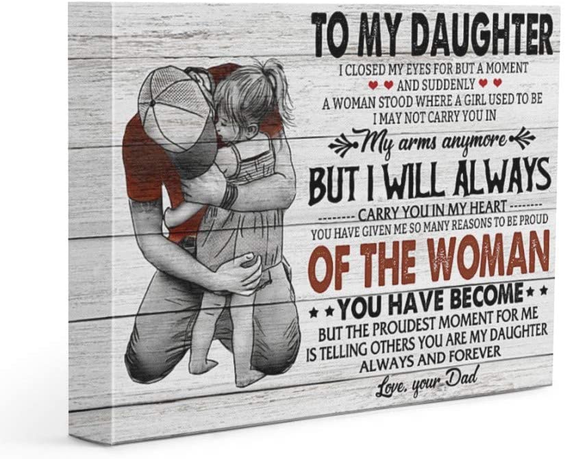 Personalized To My Daughter Canvas From Dad I Will Always Carry You In My Heart Best Gift for Daughter from Dad Great Gift for Birthday Christmas Thanksgiving Graduation Canvas 0.75 Inch Print in US