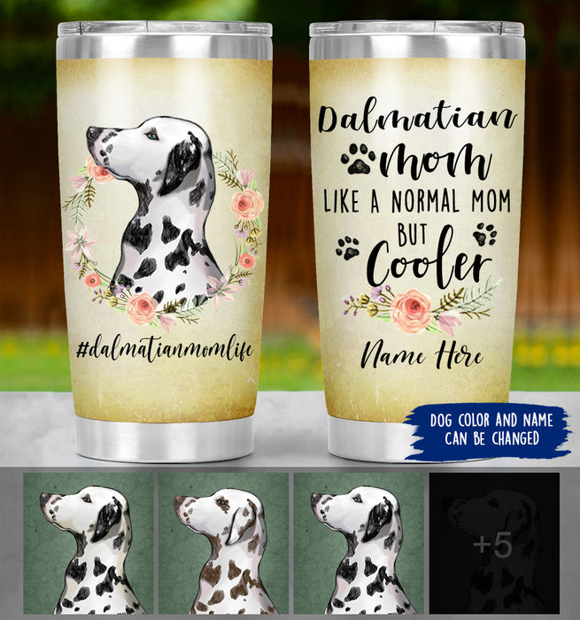 Personalized Dalmatian Mom Life Tumbler - Dalmatian Mom Cooler