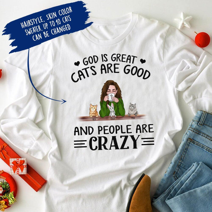 Personalized Cat Custom Longtee - God Is Great Cats Are Good And People Are Crazy