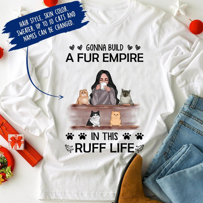 Personalized Cat Custom Longtee - Gonna Build A Fur Empire In This Ruff Life
