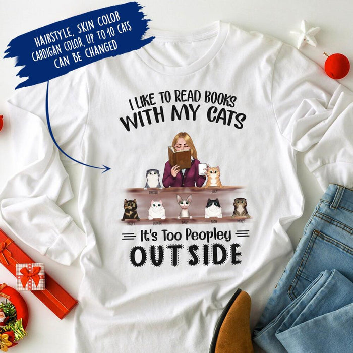 Personalized Cat And Teacher Custom Longtee - I Like to Read Books With My Cats It's Too Peopley Outside