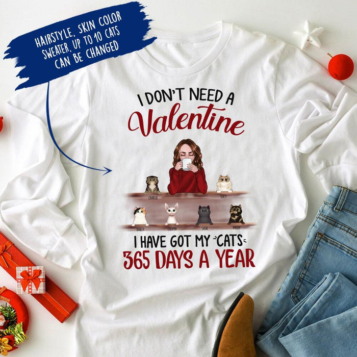 Personalized Fantasy Cat Custom Longtee - I Don't Need A Valentine I Have Got My Cat 365 Days A Year