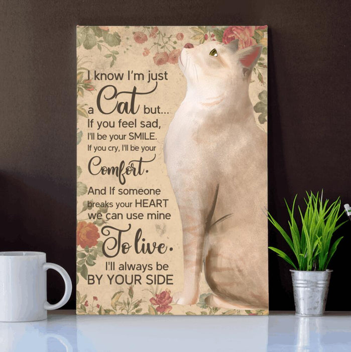 Personalized Cat Custom CANPO15/30 Deluxe Portrait Canvas 1.5in Frame - I Know I'm Just A Cat But ... Ver 2