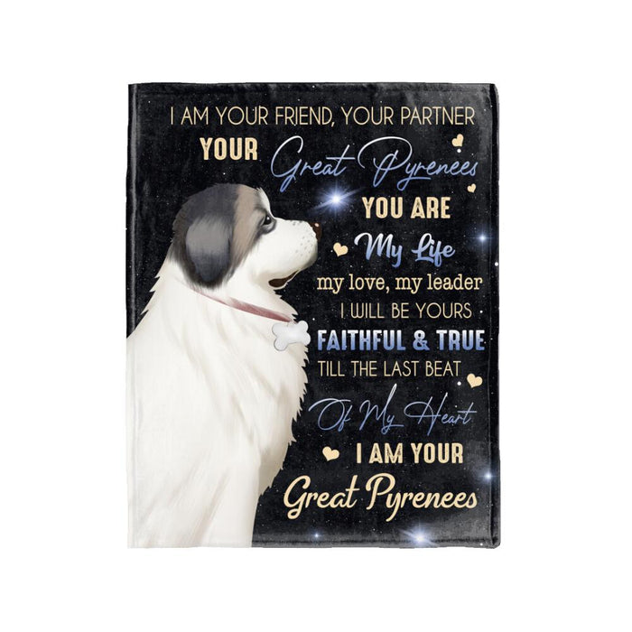 Personalized Great Pyrenees Custom Fleece Blanket - I am Your Friend, Your Partner ... Ver 1