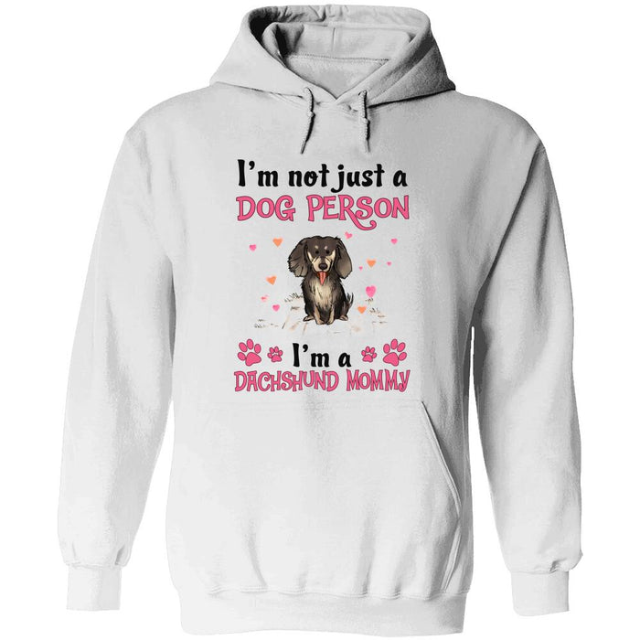 Personalized Dachshund Custom Shirt - I'm Not Just A Dog Person I'm A Dachshund Mommy