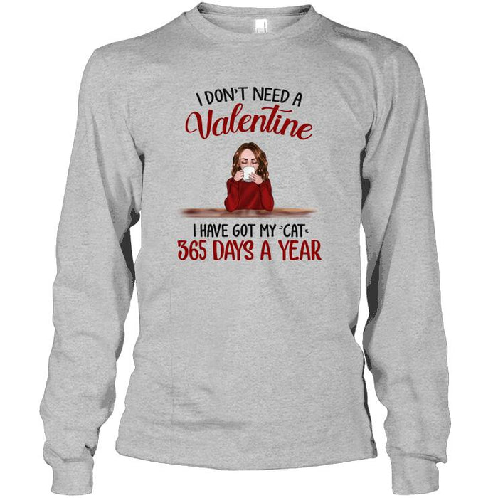 Personalized Fantasy Cat Custom Longtee - I Don't Need A Valentine I Have Got My Cat 365 Days A Year