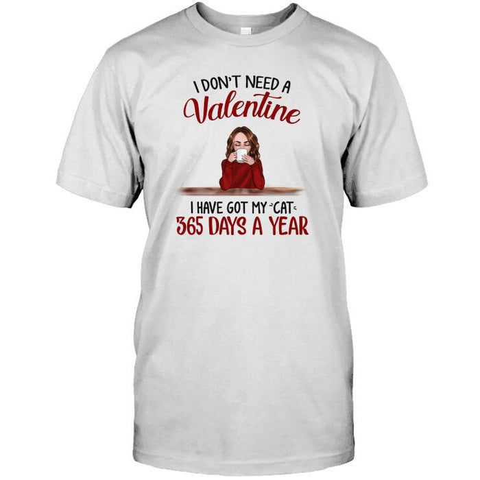 Personalized Fantasy Cat Custom Longtee - I Don't Need A Valentine I Have Got My Cat 365 Days A Year