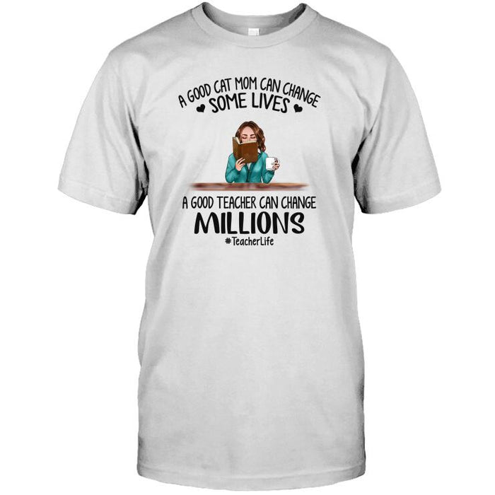 Personalized Fantasy Cat And Teacher Custom Longtee - A Good Cat Mom Can Change Some Lives A Good Teacher Can Change Millions