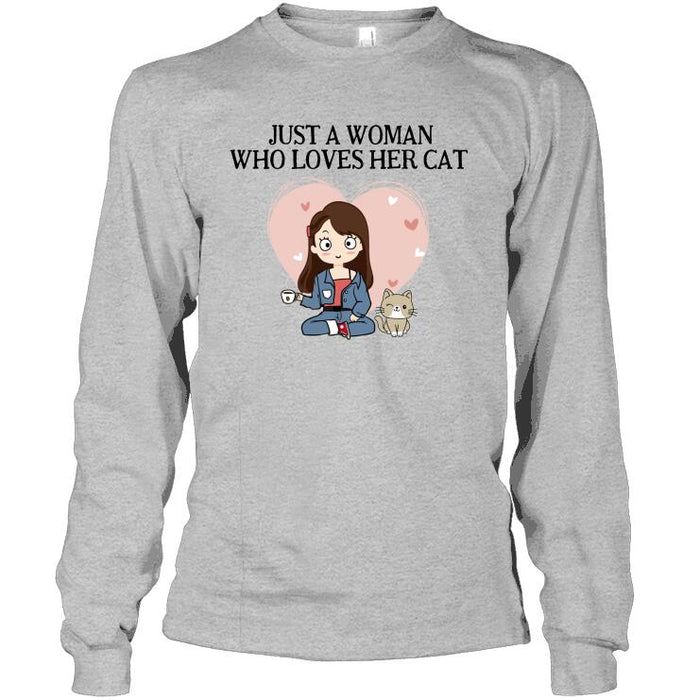 Personalized Dog Custom Longtee - Just A Woman Who Loves Her Cats