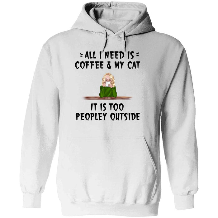 Personalize Cat Custom Longtee - All I Need Is Coffee & My Cat It's Too Peopley Outside