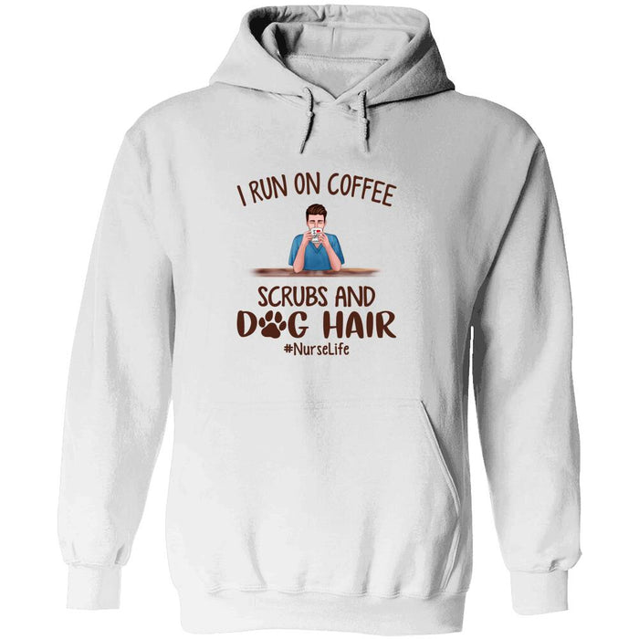 Personalized Male Nurse and Dog Custom Longtee -  I Run On Coffee, Scrubs And Dog Hair