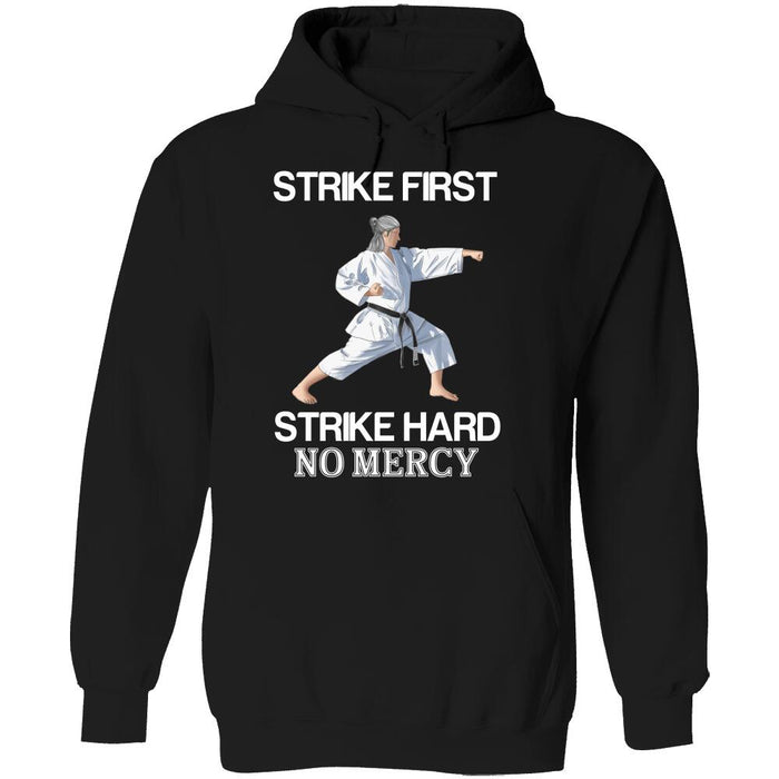 Personalized Karate Custom T Shirt - Strike First Strike Hard No Mercy