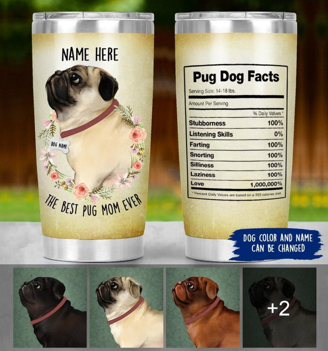 Personalized Pug Mom Custom Tumbler - Pug Dog Facts Ver 1