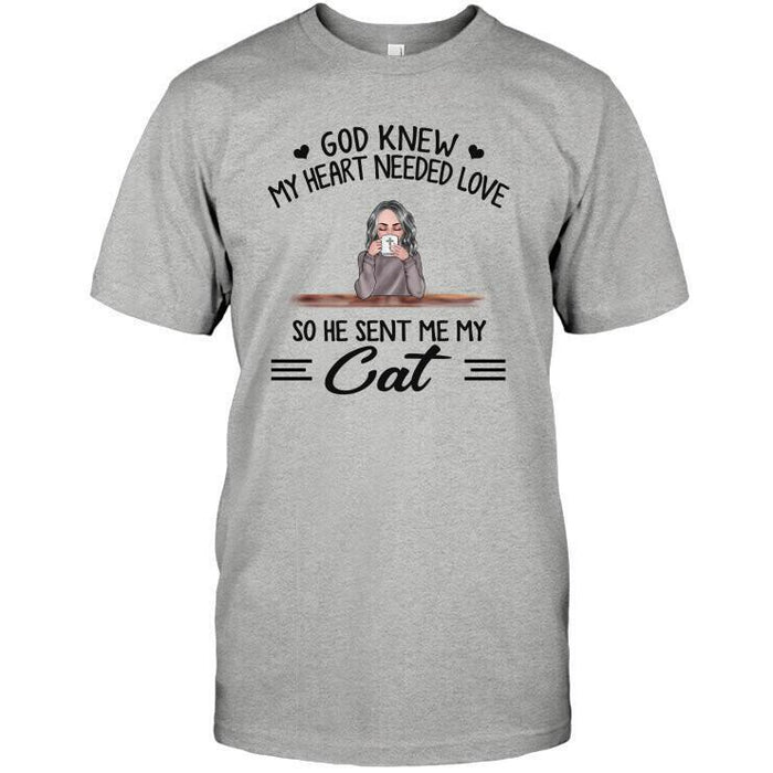 Personalized Cat Custom Longtee - God Knew My Heart Needed Love So He Sent Me My Cat