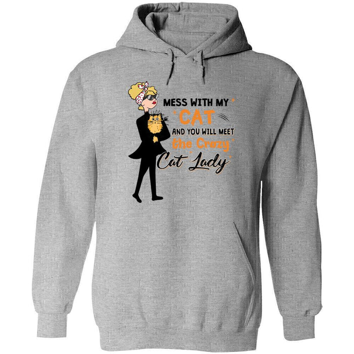 Personalized Cat Custom Shirt - Mess With My Cats And You Will Meet The Crazy Cat Lady