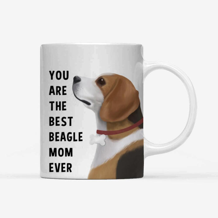 Personalized Beagle Custom Mug - You Are The Best Beagle Mom Ever