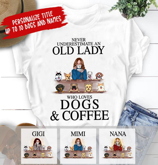 Personalized Dog Custom Shirt - Never Underestimate ... Who Loves Dogs & Coffee