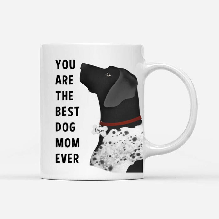 Personalized Pointer Mug - You Are The Best Dog Mom (Dog Dad) Ever