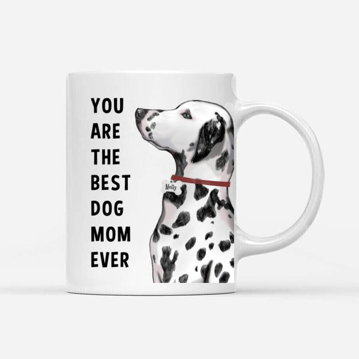 Personalized Dalmatian Mug - You Are The Best Dog Mom (Dog Dad) Ever