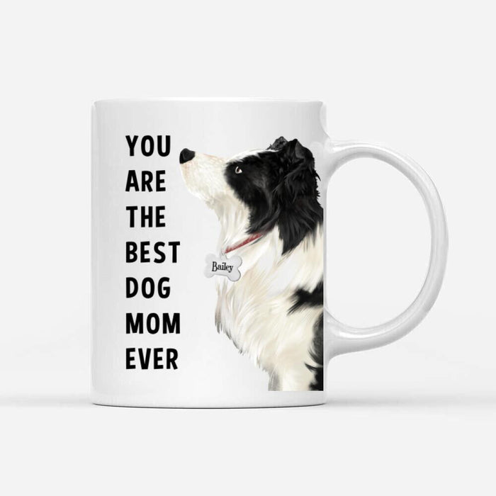Personalized Border Collie Mug - You Are The Best Dog Mom (Dog Dad) Ever