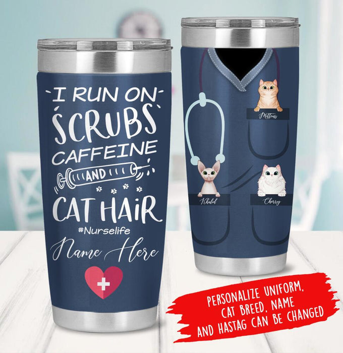 Personalized Cat Custom Tumbler - I Run On Scrubs Caffeine And Cat Hair