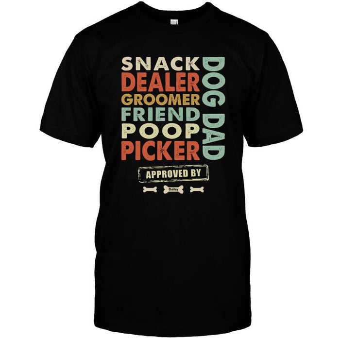 Personalized Dog Custom Shirt - Snack Dealer Groomer Friend Poop Picker Dog Dad