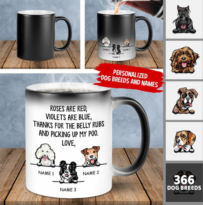 Personalized Dog Color Changing Mug - Thanks For The Belly Rubs And Picking Up My Poo