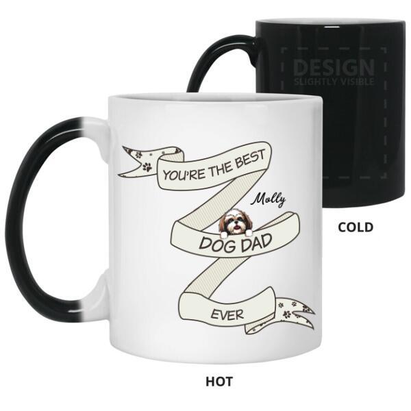Personalized Dog Color Changing Mug - You're The Best Dog Dad Ever