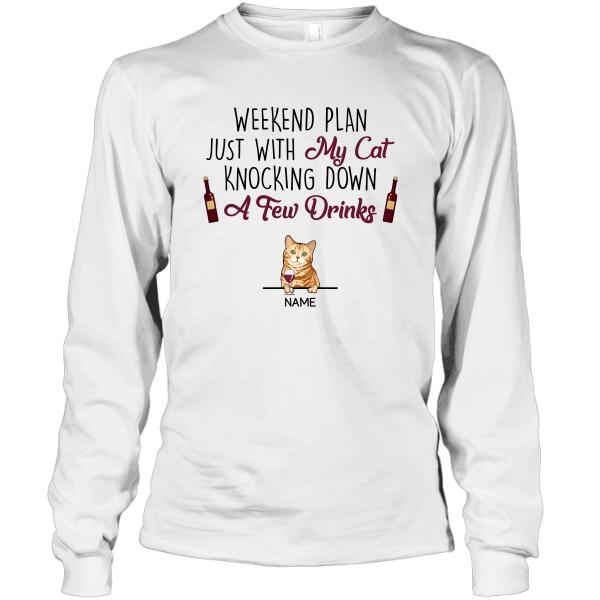 Personalized Cat Custom Shirt - Weekend Plan Just With My Cats Knocking Down A Few Drinks