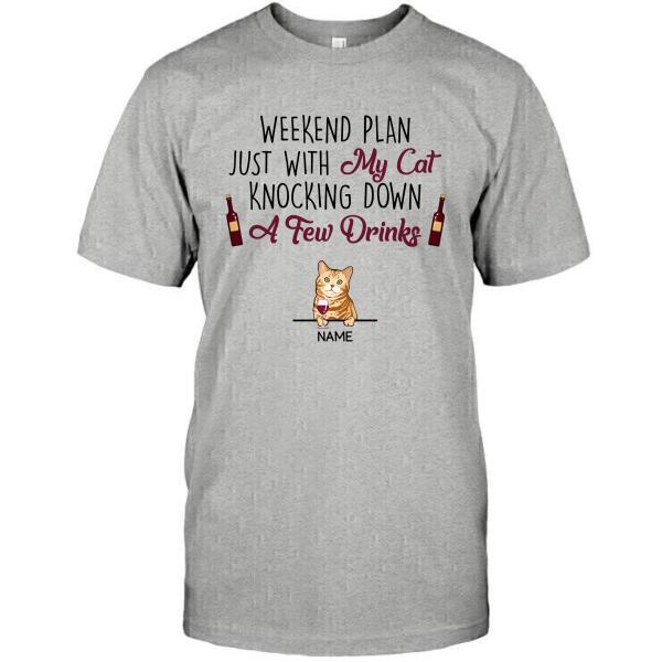 Personalized Cat Custom Shirt - Weekend Plan Just With My Cats Knocking Down A Few Drinks
