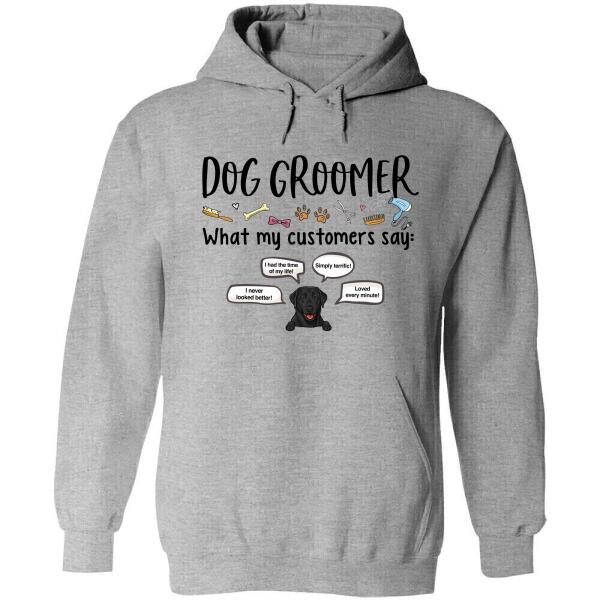 Personalized Dog Groomer Custom Shirt - Dog Groomer What My Customers Say...