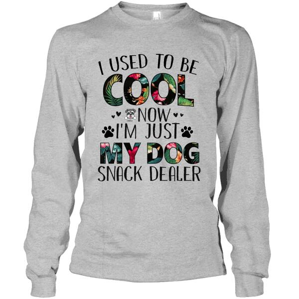 Personalized Dog Custom Shirt - I Used To Be Cool Now I'm Just My Dog Snack Dealer Ver 1