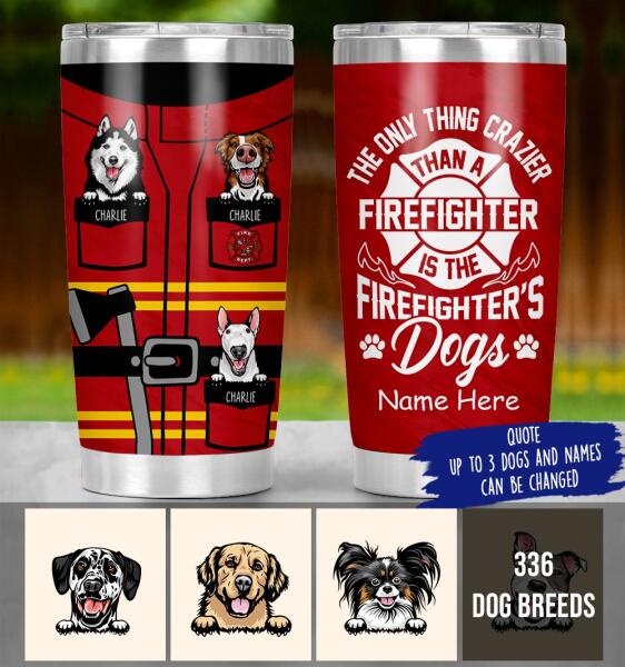 Personalized Dog And Firefighter Custom Tumbler Ver 1