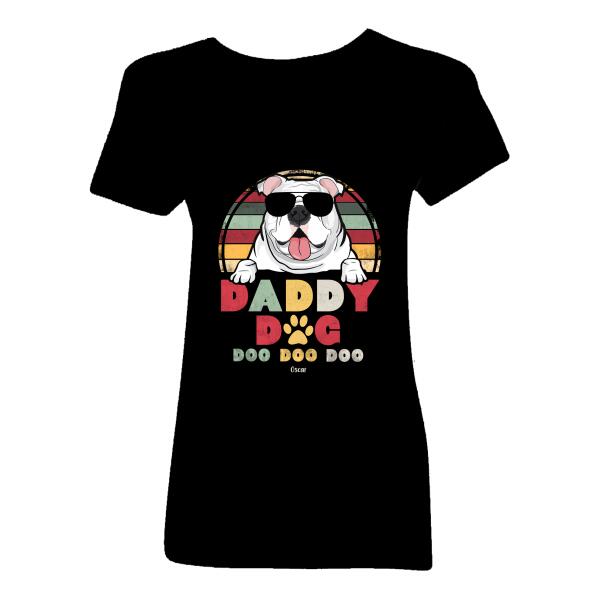 Personalized Dog Custom Shirt - Daddy Dog Doo Doo Doo