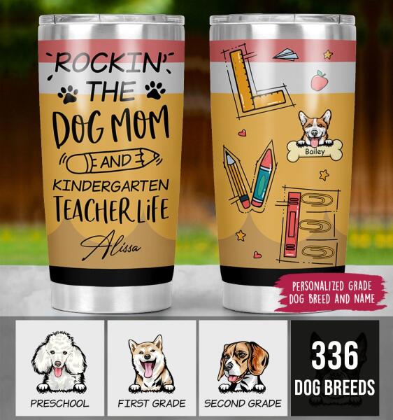Personalized Dog Custom Tumbler - Rockin' The Dog Mom And Teacher Life Ver 3