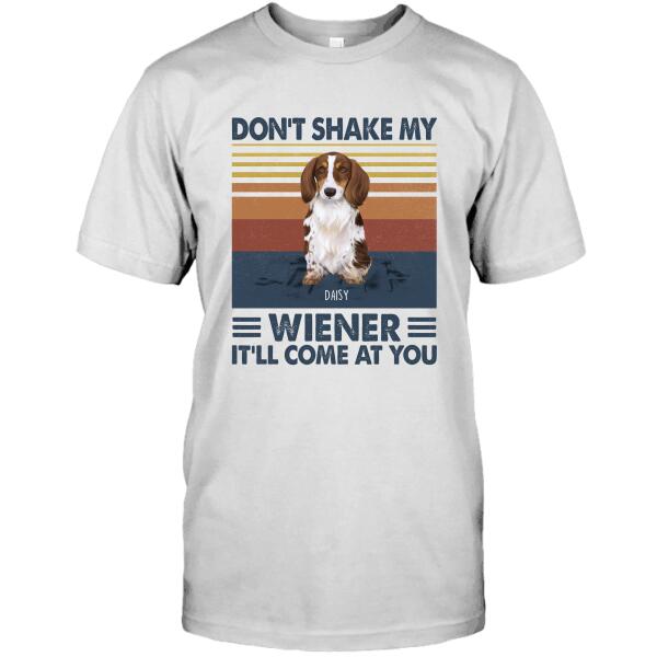 Personalized Dachshund Custom Shirt - Don't Shake My Wiener It'll Come At You