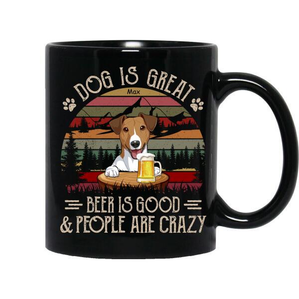 Personalized Camping With Dogs Custom Shirt - Dog Is Great Beer Is Good & People Are Crazy