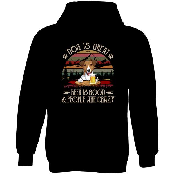 Personalized Camping With Dogs Custom Shirt - Dog Is Great Beer Is Good & People Are Crazy