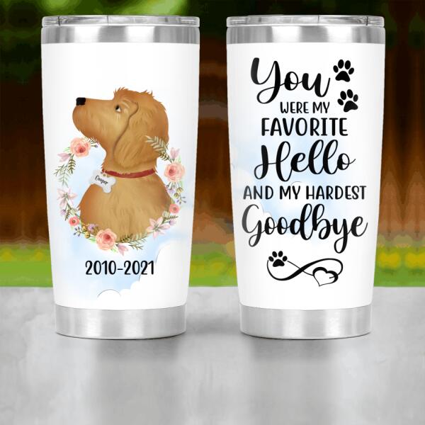 Personalized Doodle Custom Tumbler - You Were My Favorite Hello And My Hardest Goodbye