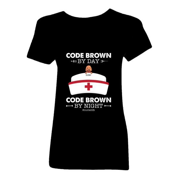 Personalized Dog And Nurse Custom Shirt - Code Brown By Day Code Brown By Night