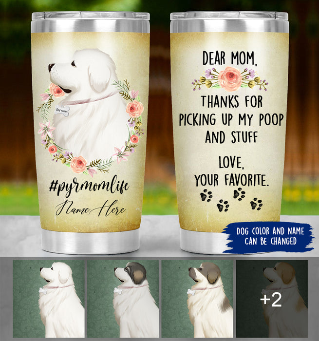 Personalized Great Pyrenees Mom Life Tumbler - Thanks For Picking Up My Poop