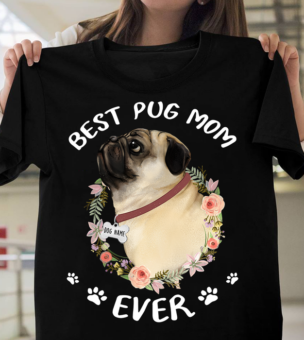 Personalized Pug Mom shirt - Best pug mom ever