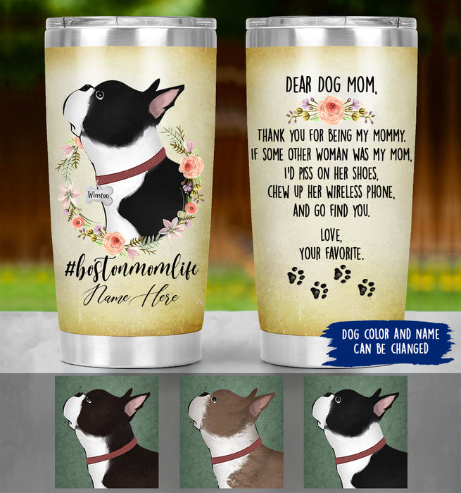 Personalized Boston Terrier Mom Life Tumbler - Thanks For Being My Mom