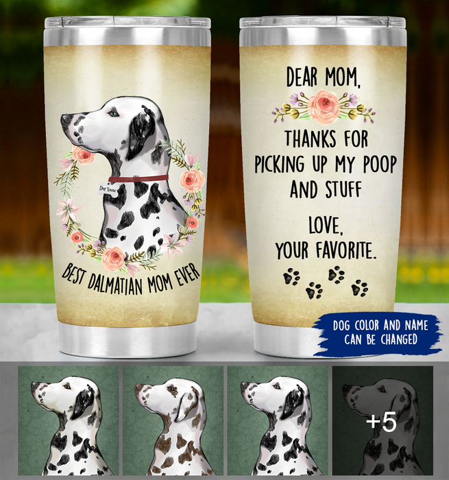 Thanks For Picking Up My Poop - Personalized Dalmatian Mom Tumbler